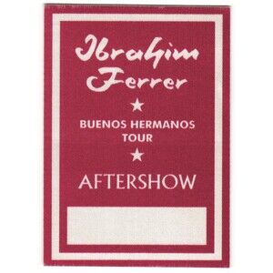 Vintage 2003 Ibrahim Ferrer Backstage Pass Aftershow